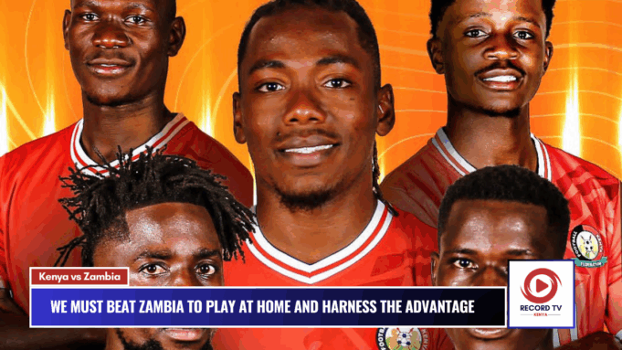 We Must Beat Zambia to Play at Home and Harness the Advantage