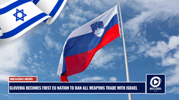 Slovenia Becomes First EU Nation to Ban All Weapons Trade With Israel